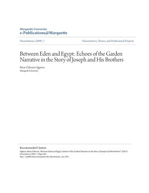 Between Eden and Egypt: Echoes of the Garden Narrative in the Story of Joseph and His Brothers Brian Osborne Sigmon Marquette University