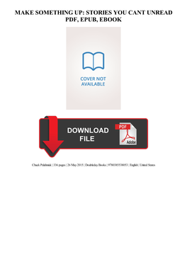 PDF Download Make Something Up: Stories You Cant Unread Ebook