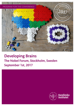 Developing Brains the Nobel Forum, Stockholm, Sweden September 1St, 2017
