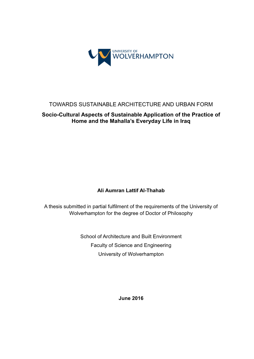 TOWARDS SUSTAINABLE ARCHITECTURE and URBAN FORM Socio-Cultural Aspects of Sustainable Application of the Practice of Home and the Mahalla‟S Everyday Life in Iraq