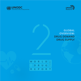 Global Overview: Drug Demand Drug Supply