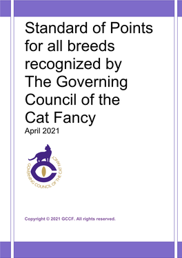 Standard of Points for All Breeds Recognized by the Governing Council of the Cat Fancy April 2021