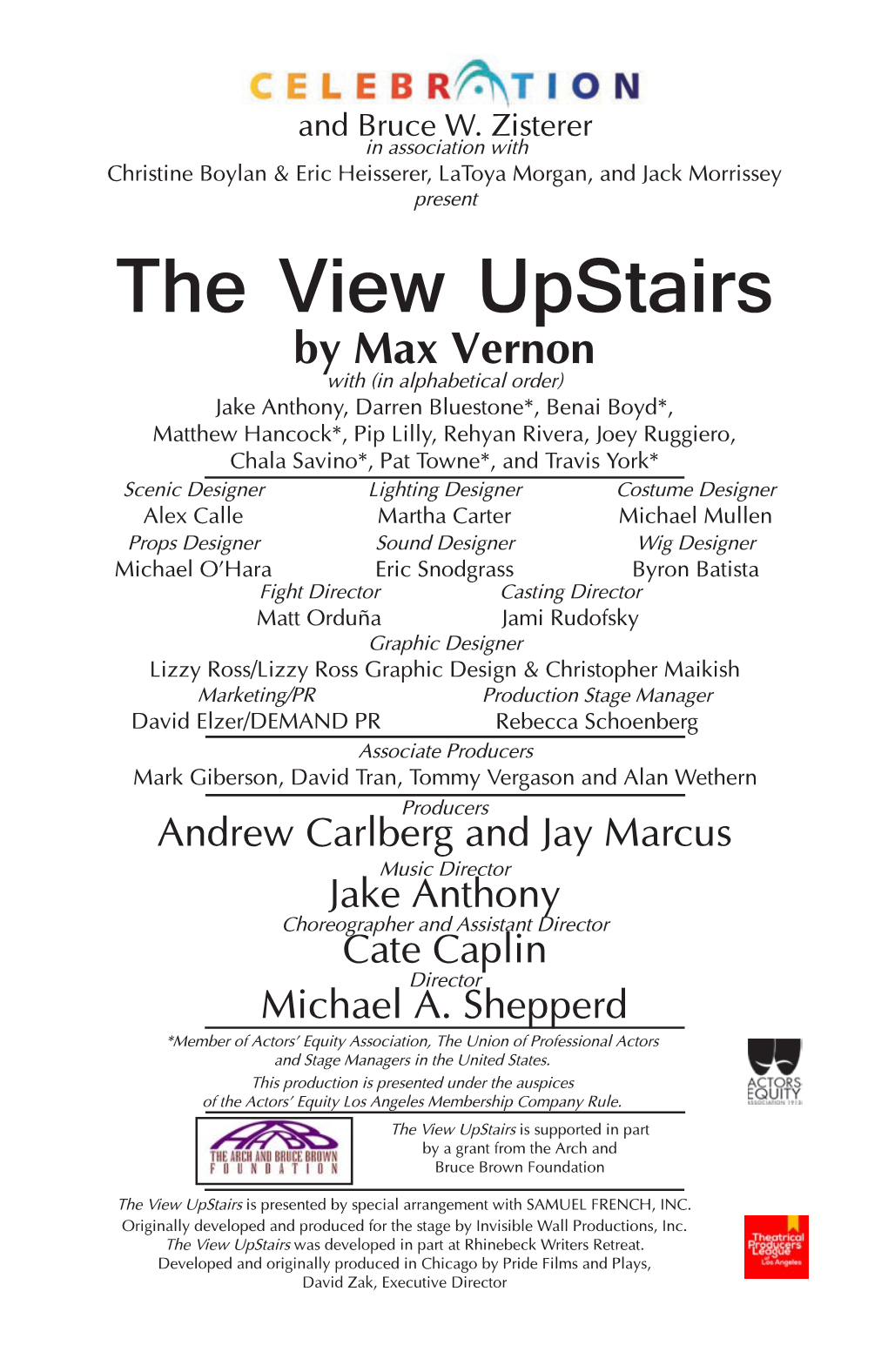 The View Upstairs Is Supported in Part by a Grant from the Arch and Bruce Brown Foundation