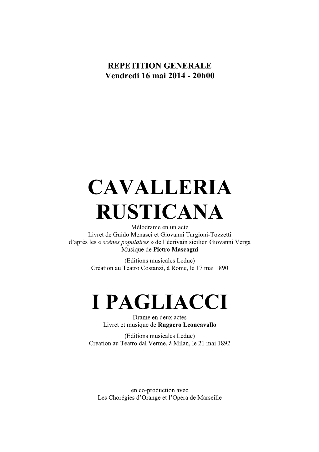 Dossier Cavalleria, Pagliaccci