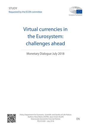 Virtual Currencies in the Eurosystem: Challenges Ahead