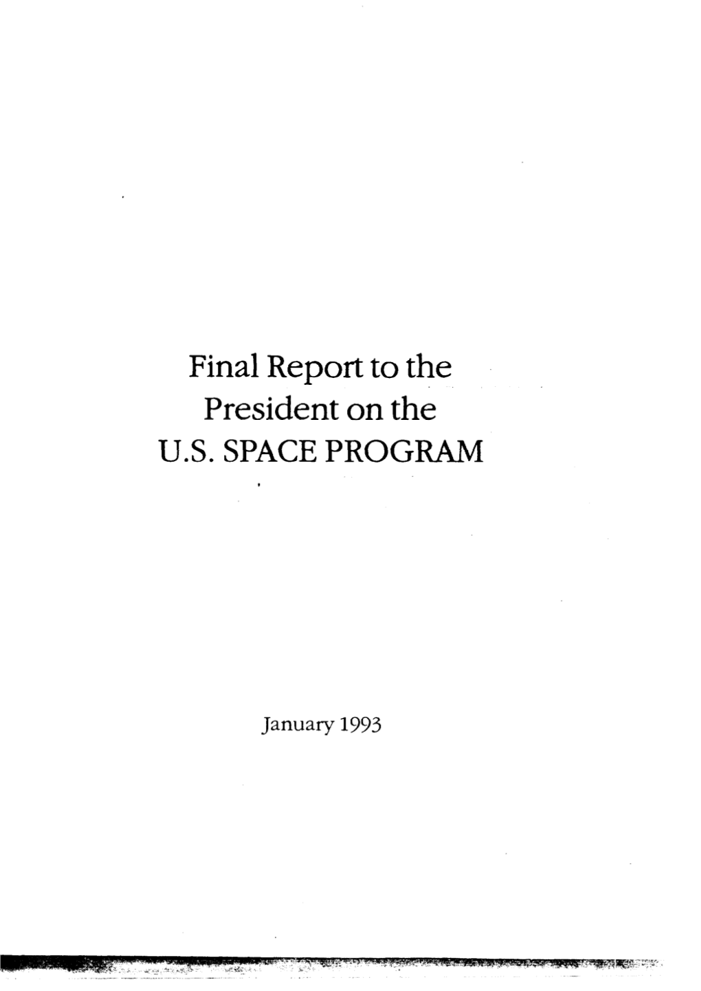 Final Report to the President on the U.S. SPACE PROGRAM