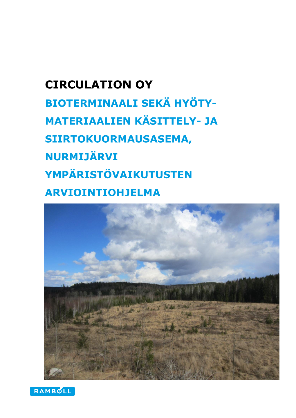 Circulation Oy Bioterminaali Sekä Hyöty- Materiaalien Käsittely- Ja Siirtokuormausasema, Nurmijärvi Ympäristövaikutusten Arviointiohjelma