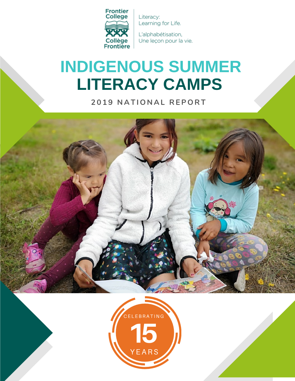 Indigenous Summer Literacy Camps 2 0 1 9 N a T I O N a L R E P O R T