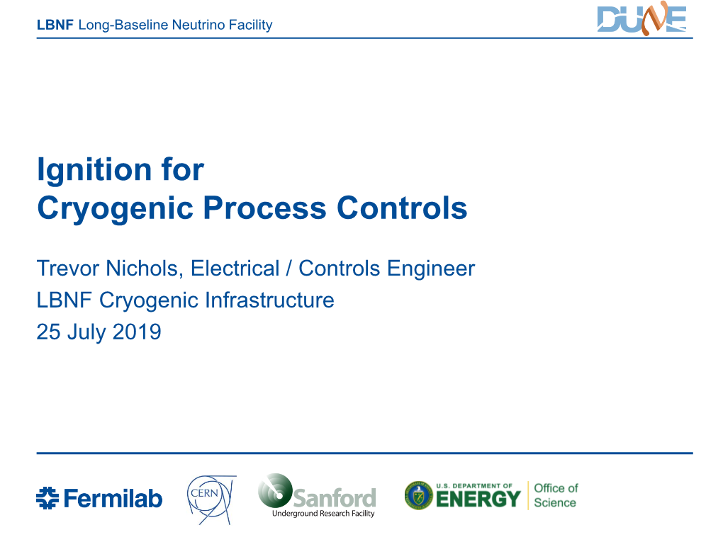 Ignition for Cryogenic Process Controls