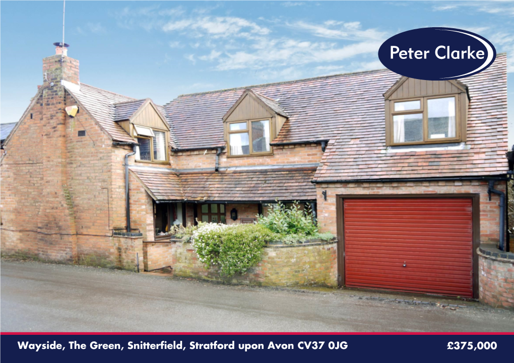 Wayside, the Green, Snitterfield, Stratford Upon Avon CV37 0JG £375,000