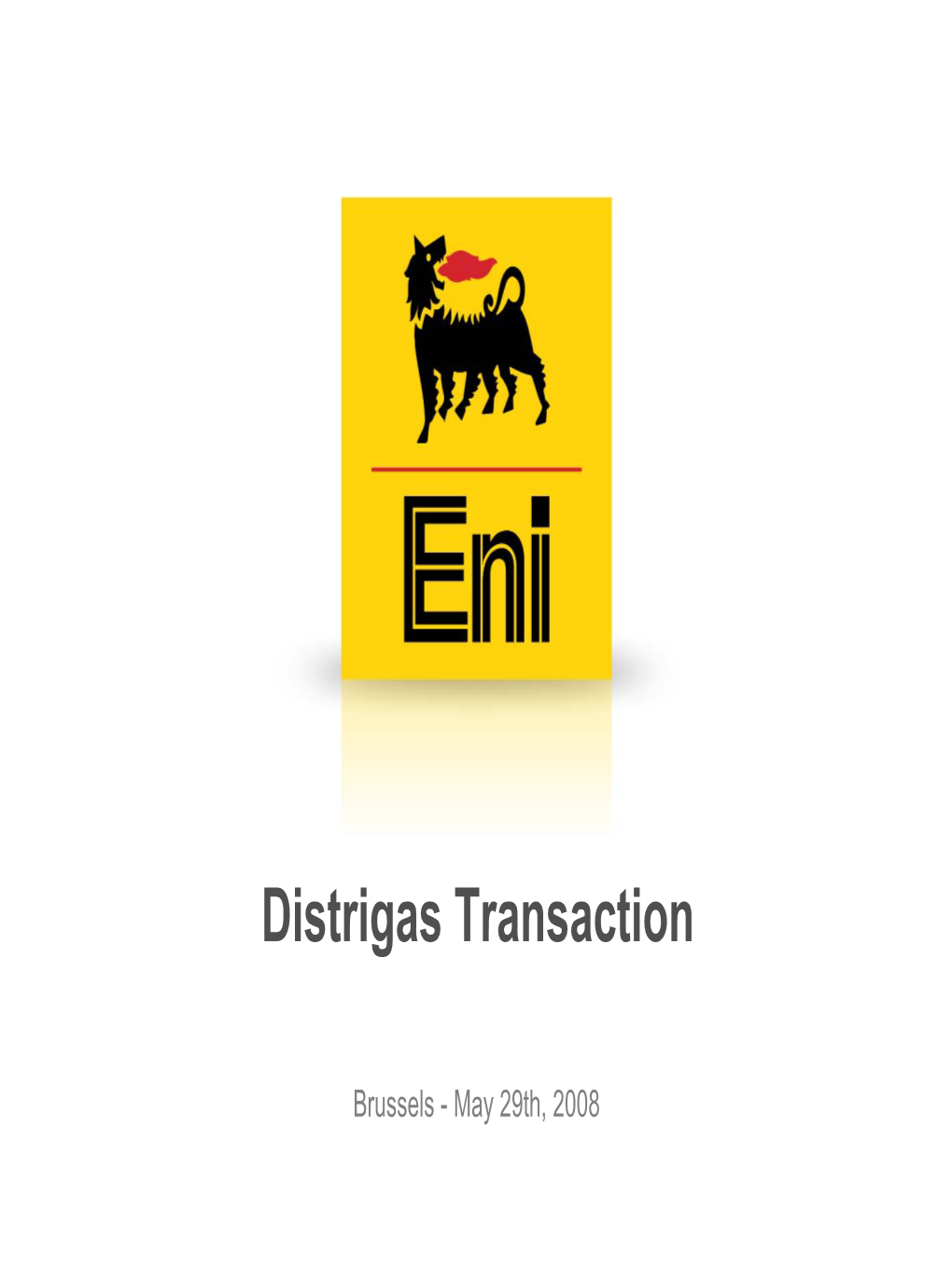 Distrigas Transaction