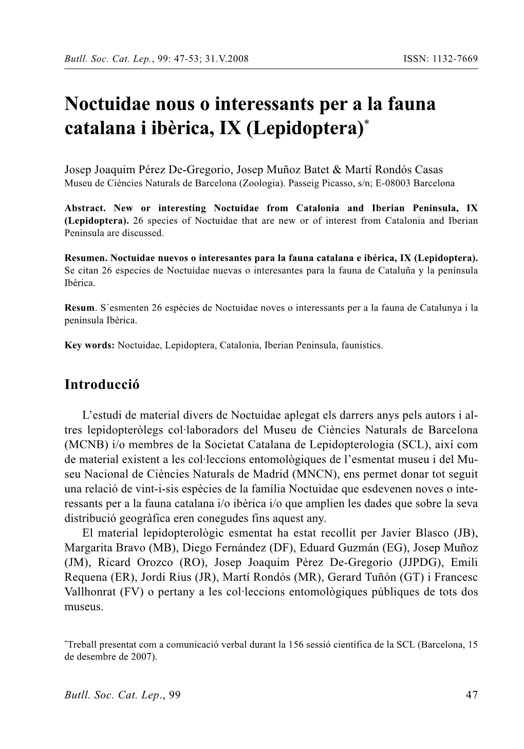 Noctuidae Nous O Interessants Per a La Fauna Catalana I Ibèrica, IX (Lepidoptera)*