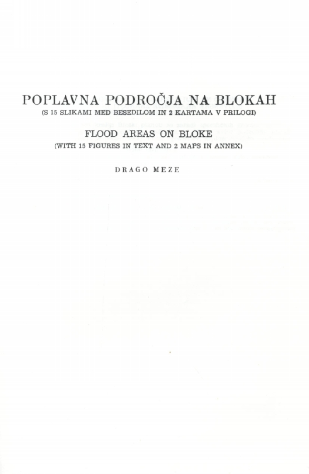 Poplavna Področja Na Blokah (S 15 Slikami Med Besedilom in 2 Kartama V Prilogi)