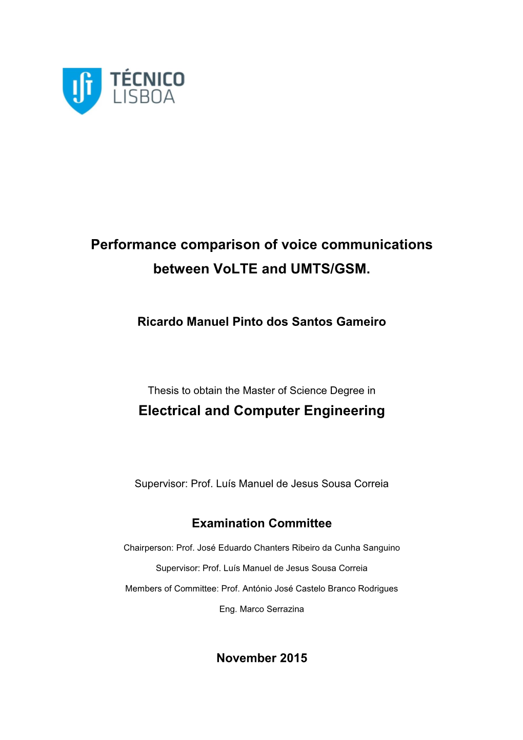 Performance Comparison of Voice Communications Between Volte and UMTS/GSM