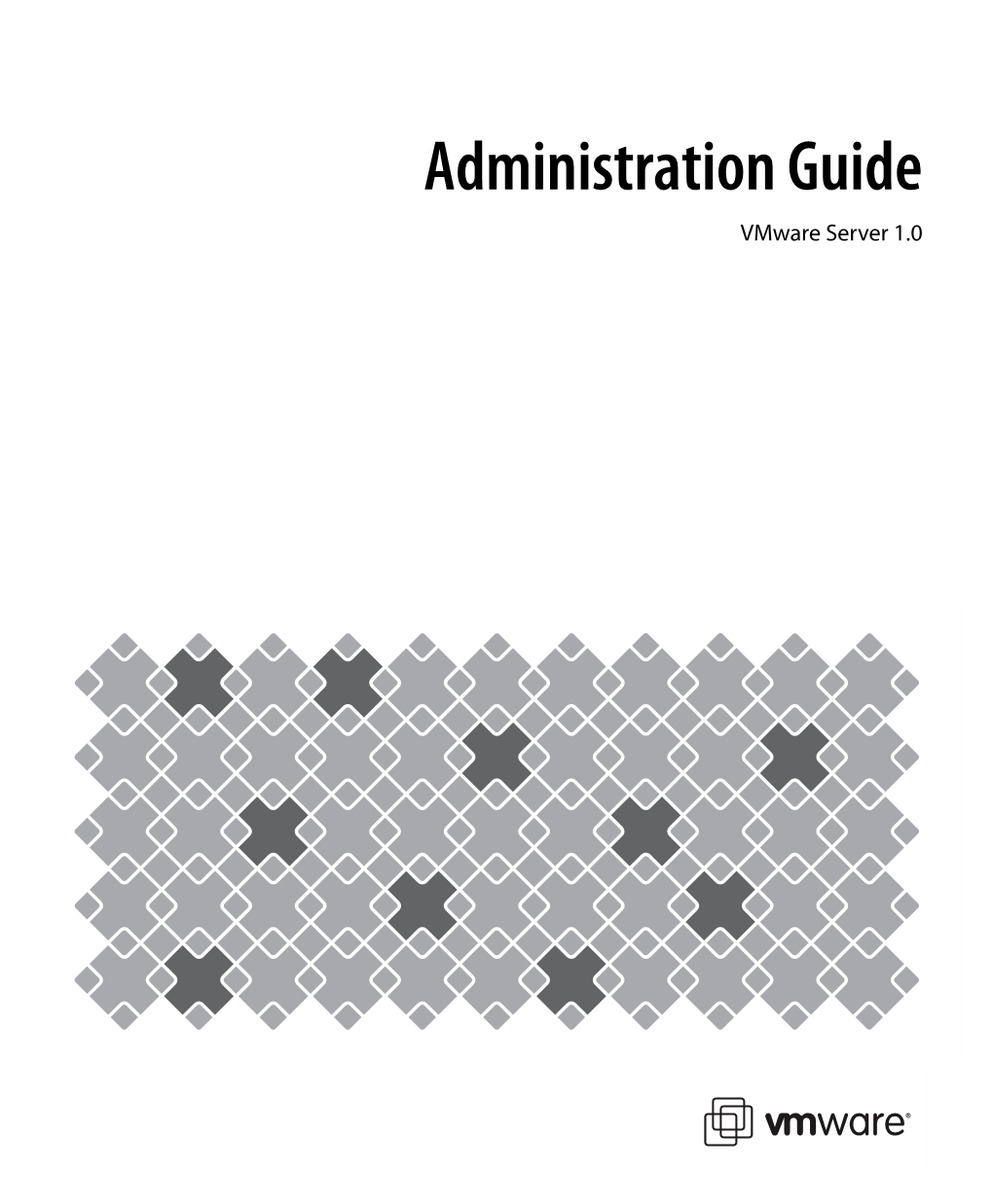 Vmware Server Administration Guide Revision: 20060706 Item: SVR-ENG-Q206-226