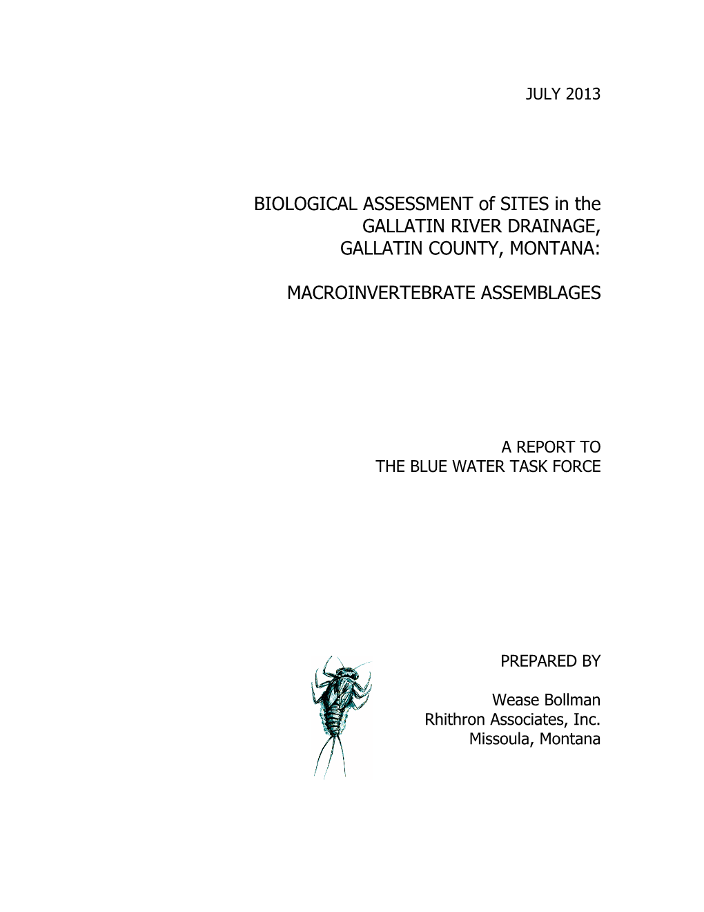 BIOLOGICAL ASSESSMENT of SITES in the GALLATIN RIVER DRAINAGE, GALLATIN COUNTY, MONTANA