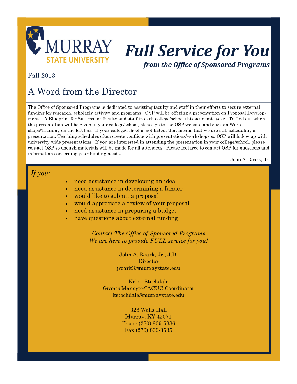 Full Service for You from the Of�Ice of Sponsored Programs Fall 2013 a Word from the Director