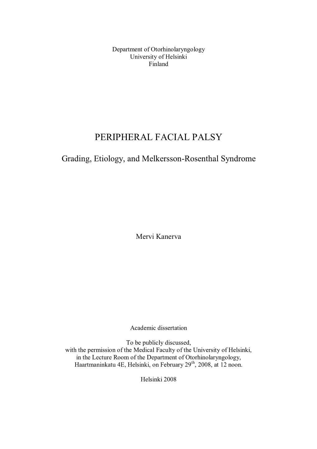 Peripheral Facial Palsy. Grading, Etiology, and Melkersson