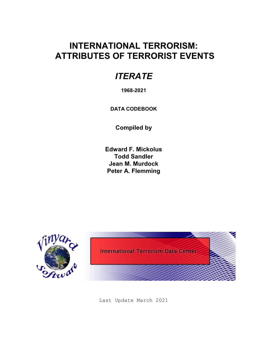 International Terrorism: Attributes of Terrorist Events Iterate