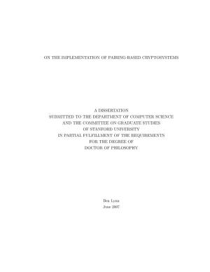 On the Implementation of Pairing-Based Cryptosystems a Dissertation Submitted to the Department of Computer Science and the Comm