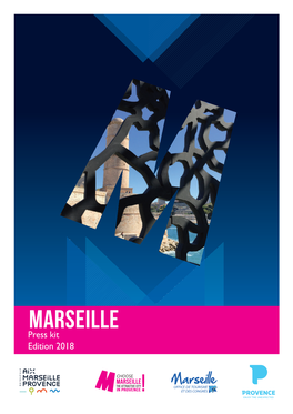 MARSEILLE Press Kit Edition 2018 2018 PRESS Kit >> Summary INTRO 1