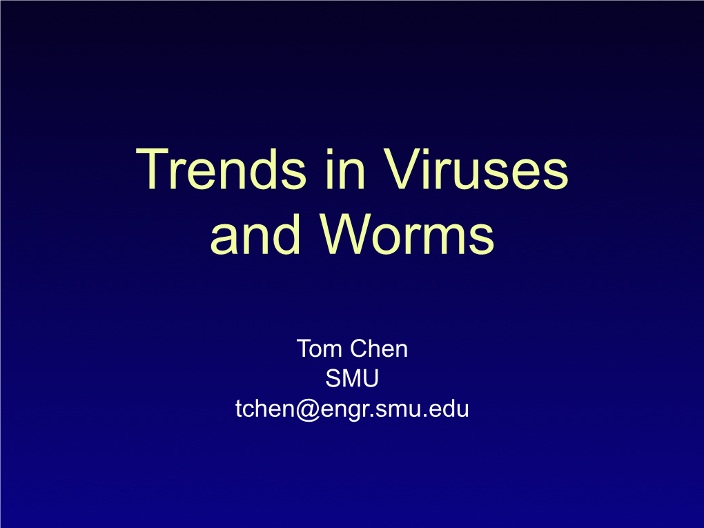Trends in Viruses and Worms