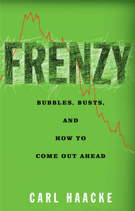Frenzy: Bubbles, Busts, and How to Come out Ahead