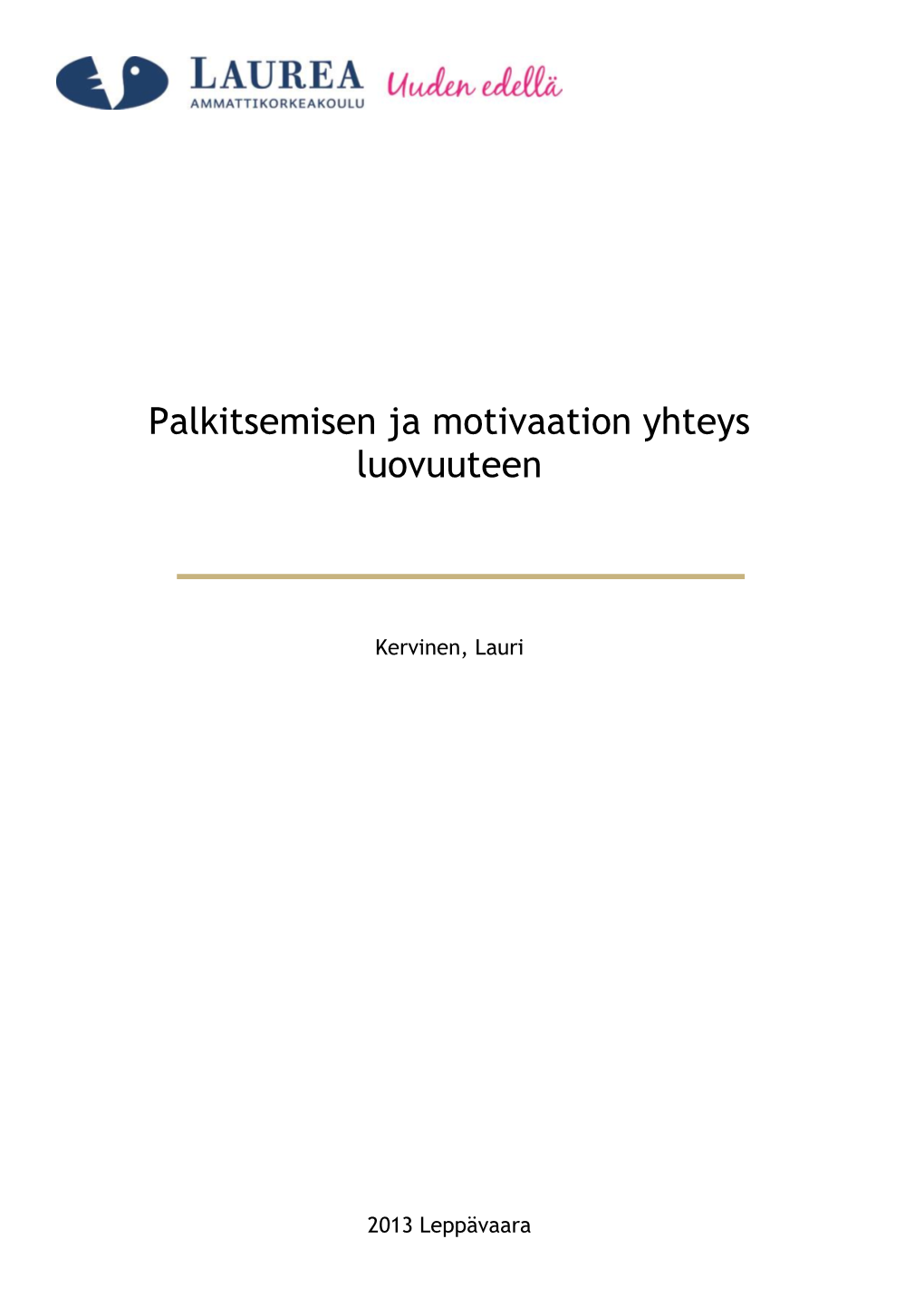 Palkitsemisen Ja Motivaation Yhteys Luovuuteen