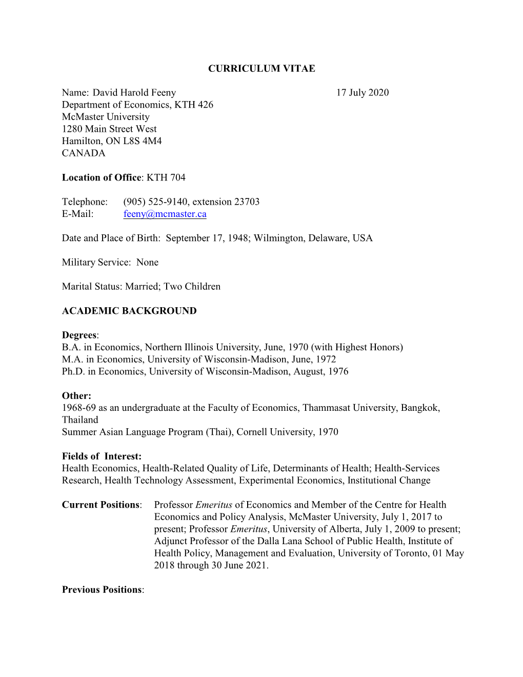 CURRICULUM VITAE Name: David Harold Feeny 17 July 2020 Department of Economics, KTH 426 Mcmaster University 1280 Main Street