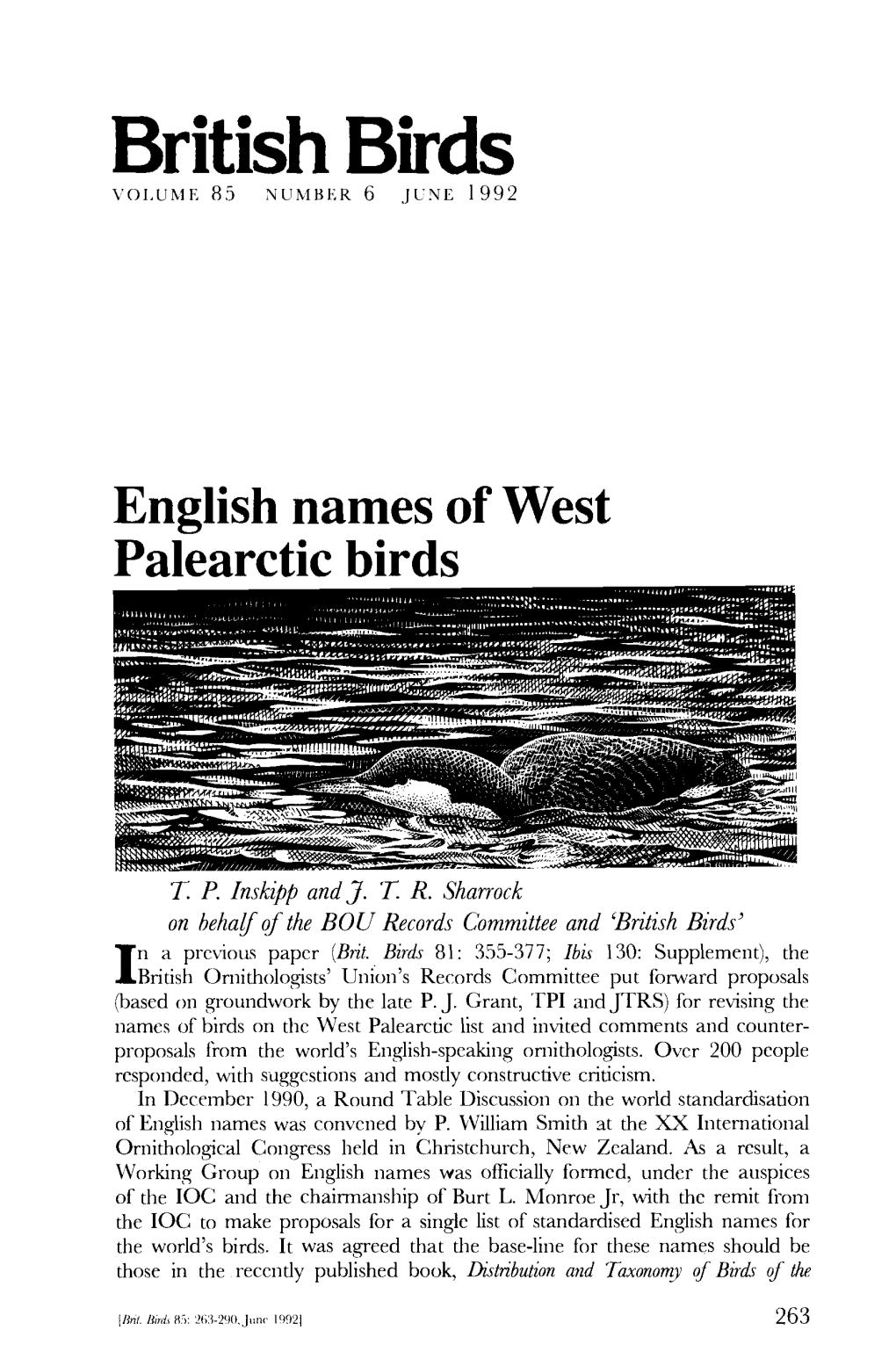 Brit. Birds 81: 355-377; Ibis 130: Supplement), the Ibritish Ornithologists' Union's Records Committee Put Forward Proposals (Based on Groundwork by the Late P