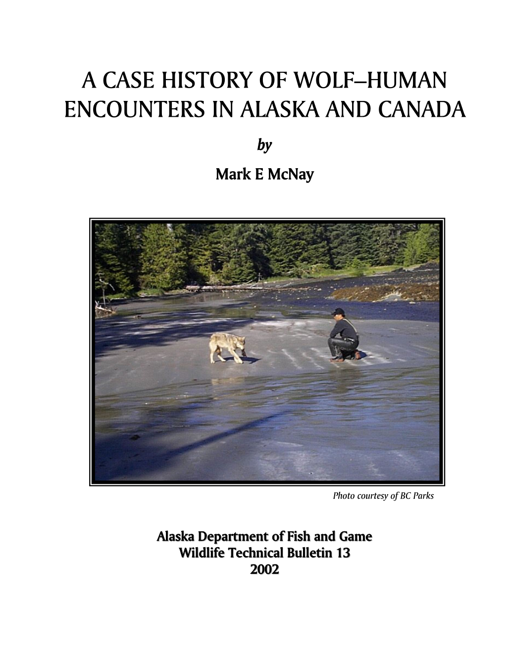 A Case History of Wolf-Human Encounters in Alaska and Canada