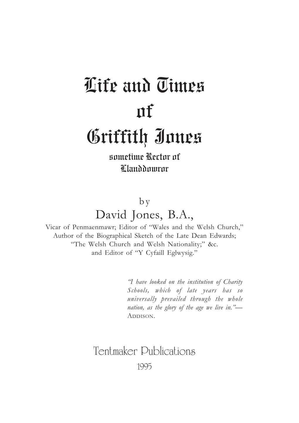 Life and Times of Griffith Jones Sometime Rector of Llanddowror