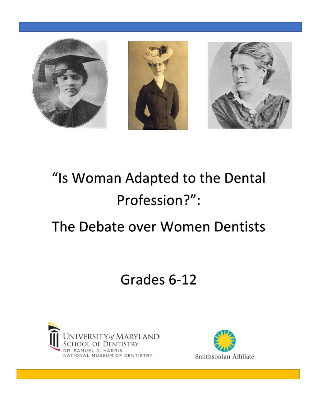 “Is Woman Adapted to the Dental Profession?”: the Debate Over Women Dentists