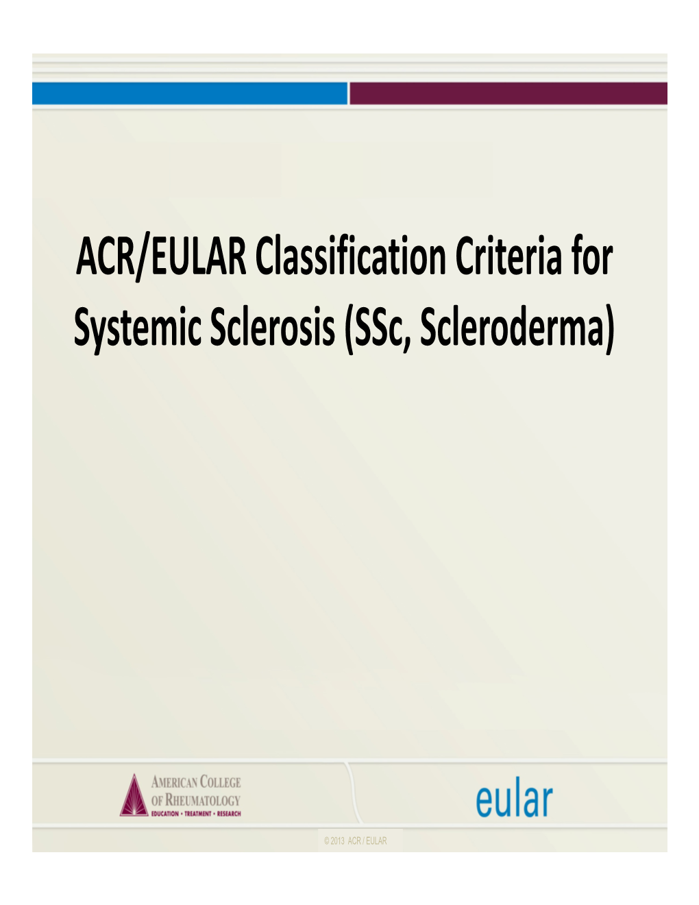 ACR/EULAR Classification Criteria for Systemic Sclerosis (Ssc, Scleroderma)