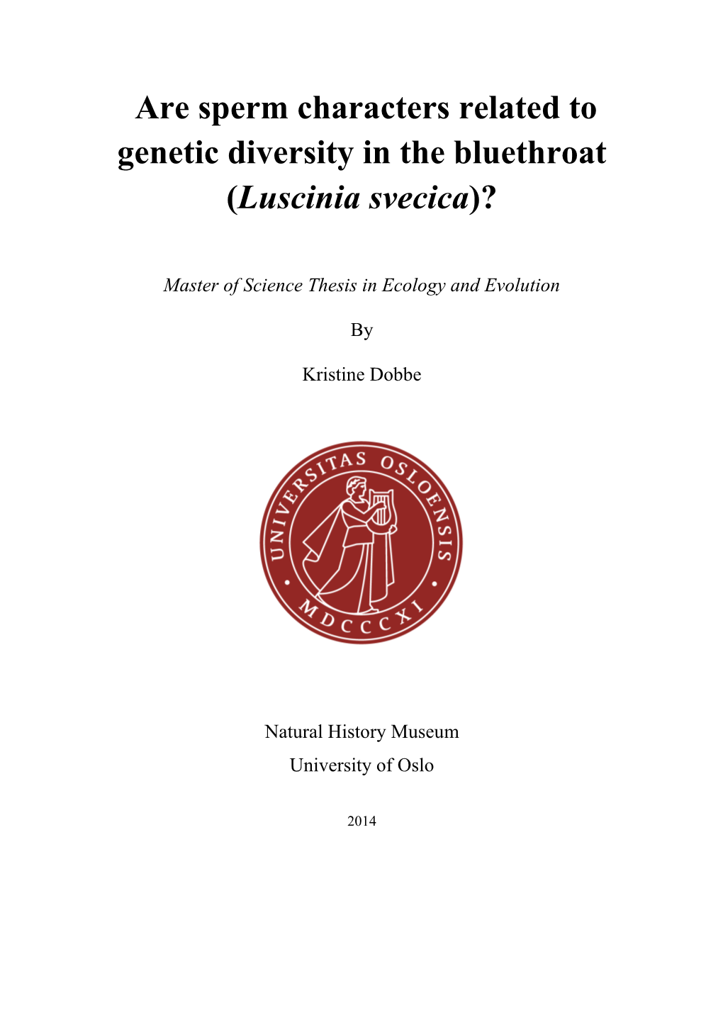 Are Sperm Characters Related to Genetic Diversity in the Bluethroat (Luscinia Svecica)?
