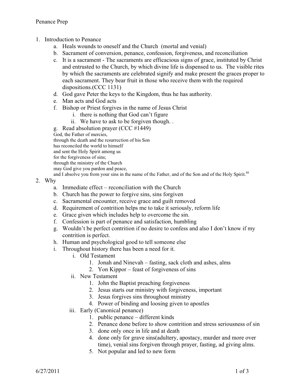 Penance Prep 6/27/2011 1 of 3 1. Introduction to Penance A. Heals Wounds to Oneself and the Church (Mortal and Venial) B. Sacra