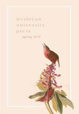 Wesleyan University Press Spring 2018 Wesleyan University Press