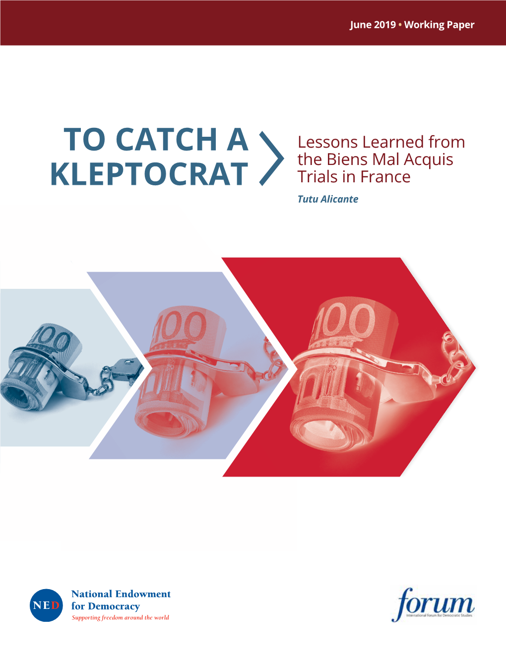 TO CATCH a KLEPTOCRAT: Lessons Learned from the Biens Mal Acquis Trials in France