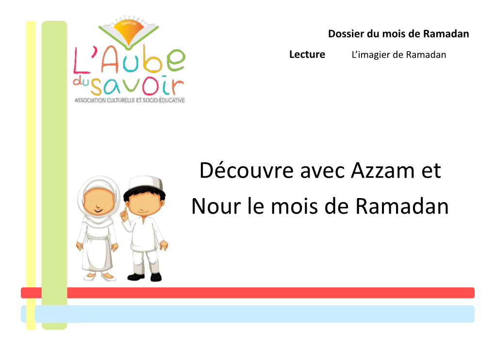 Découvre Avec Azzam Et Nour Le Mois De Ramadan Nour, Apprends-Nous Ce Qu’Est Le Mois De Ramadan ?