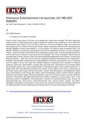 Shemaroo Entertainment Ltd Launches 101 MELODY MAKERS by : INVC Team Published on : 9 Mar, 2016 09:27 PM IST