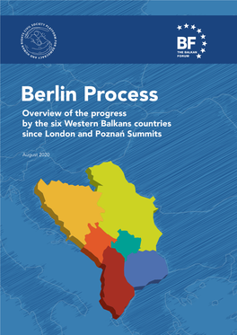 Berlin Process Overview of the Progress by the Six Western Balkans Countries Since London and Poznań Summits