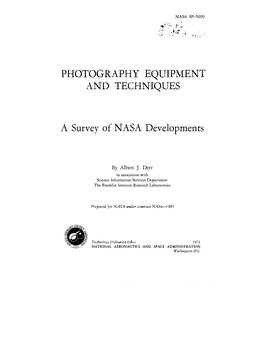 PHOTOGRAPHY EQUIPMENT and TECHNIQUES a Survey of NASA