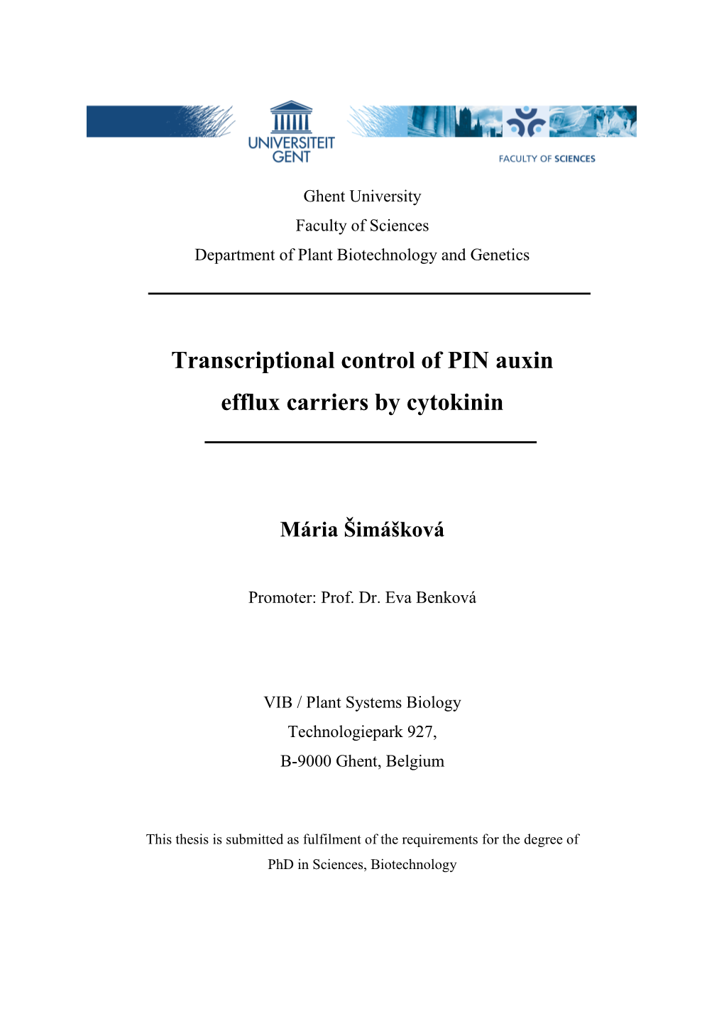 Transcriptional Control of PIN Auxin Efflux Carriers by Cytokinin