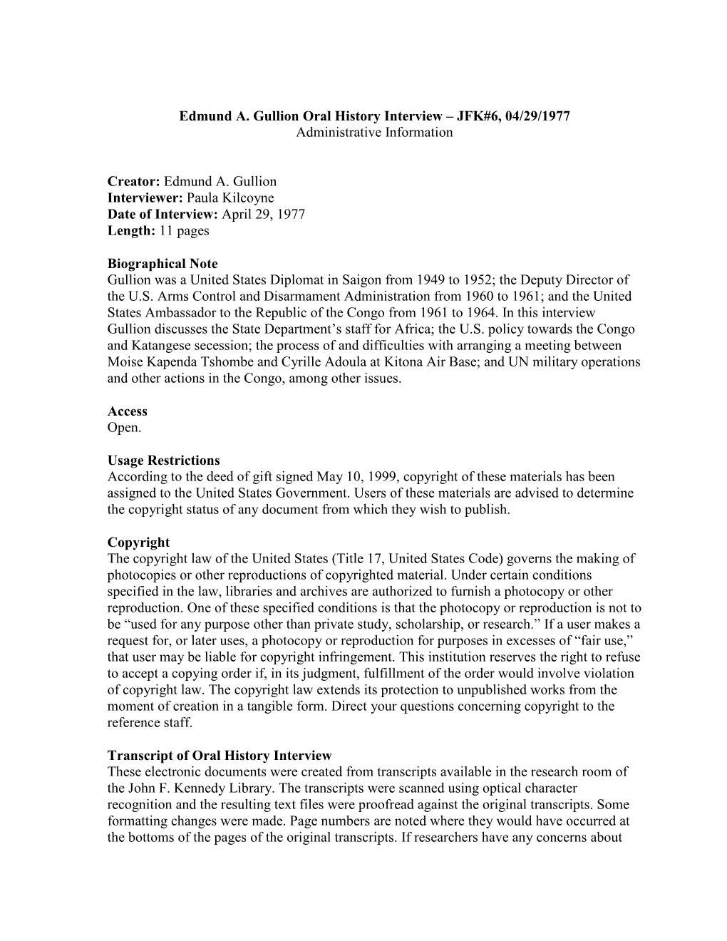 Edmund A. Gullion Interviewer: Paula Kilcoyne Date of Interview: April 29, 1977 Length: 11 Pages