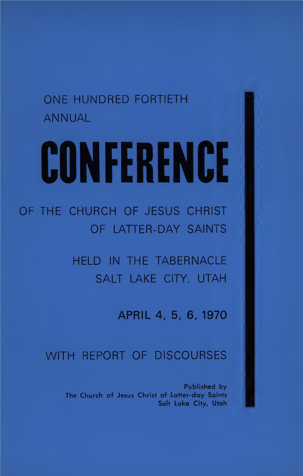 Conference Reports of the Church of Jesus Christ of Latter-Day Saints