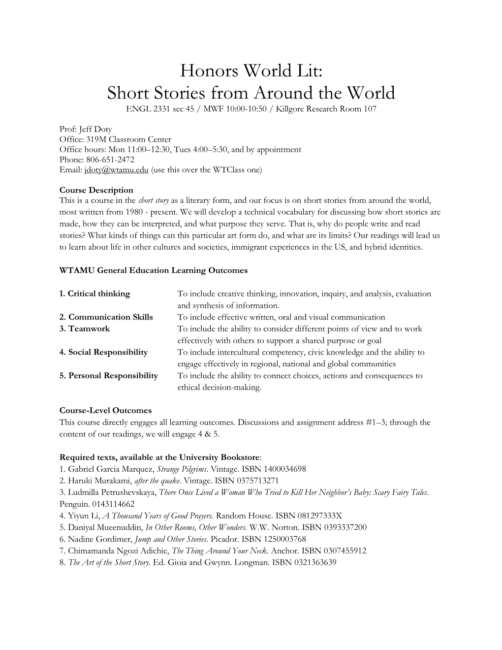 Honors World Lit: Short Stories from Around the World ENGL 2331 Sec 45 / MWF 10:00-10:50 / Killgore Research Room 107