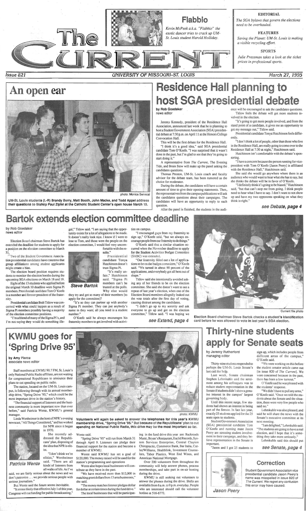 March 27, 1995 Anopenear Residence Hall Planning to Host SGA Presidential Debate by Rob Goedeker Ence Will Be Encouraged to Ask the Candidates Questions