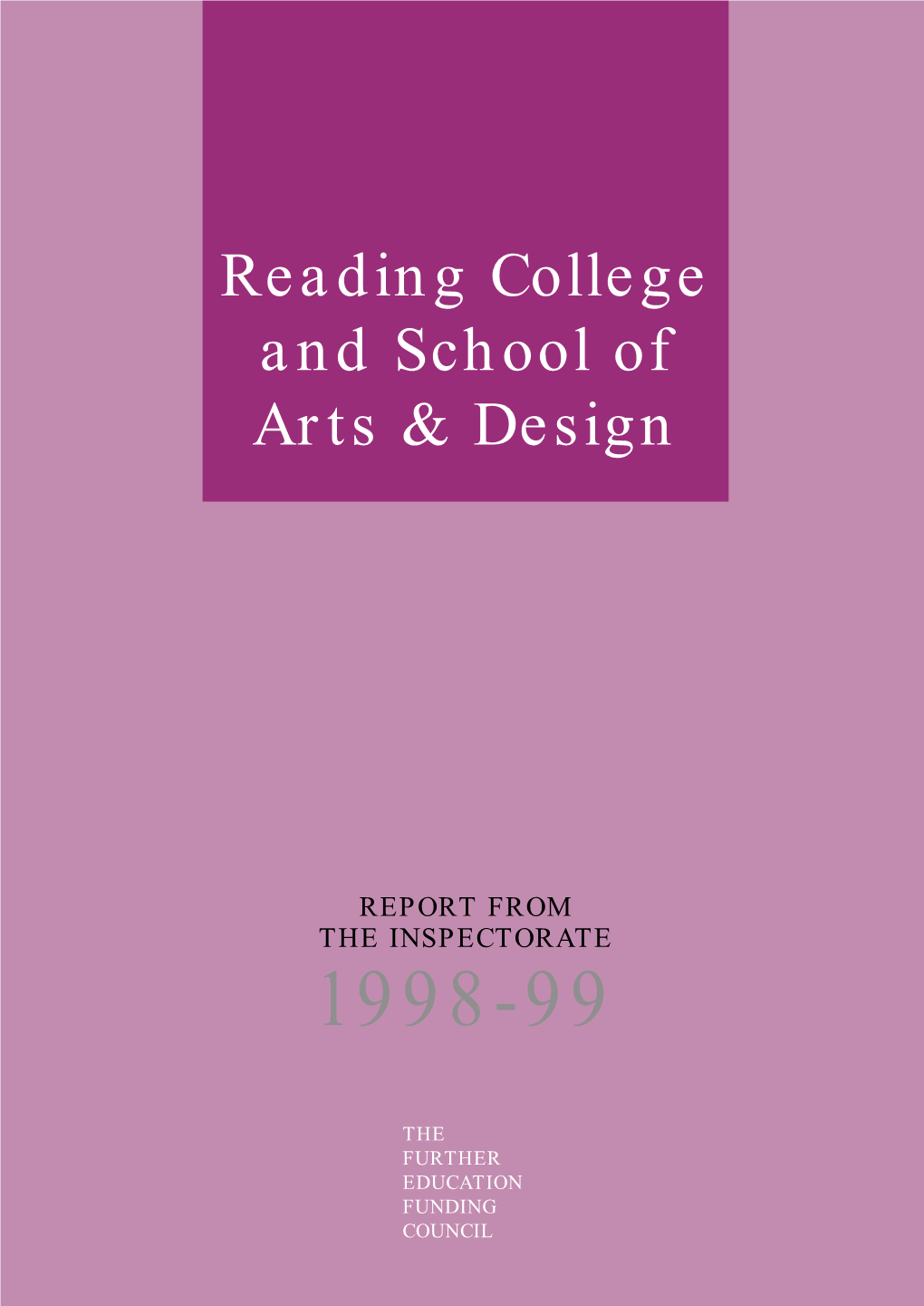 Reading College and School of Arts & Design Inspection Report May 1999