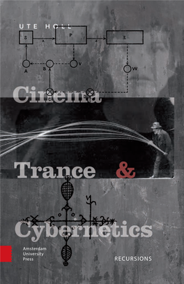 Cinema, Trance and Cybernetics Discusses the Cinematic Apparatus As an Interface Between Mind and Machine