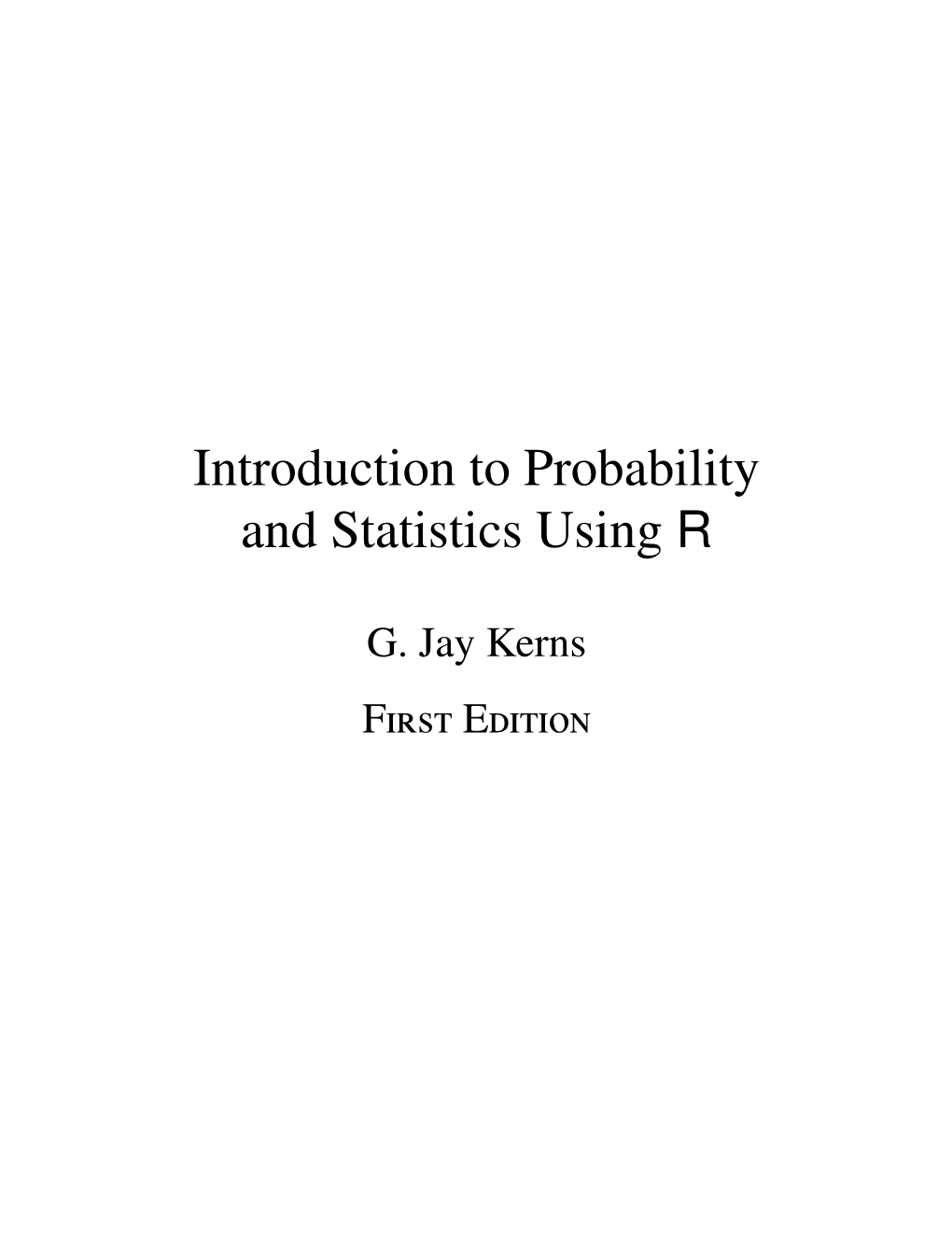 Introduction to Probability and Statistics Using R